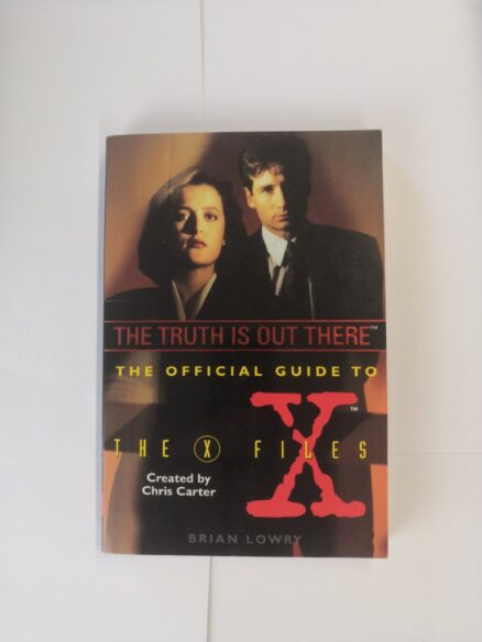 The Truth Is Out There - The Official Guide to the X-Files