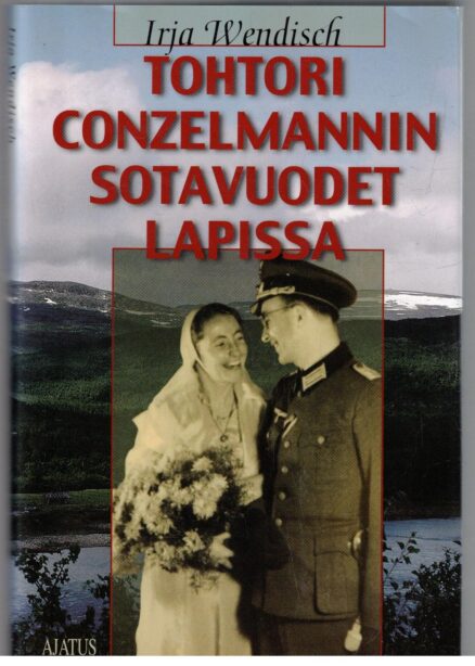 Tohtori Conzelmannin sotavuodet Lapissa