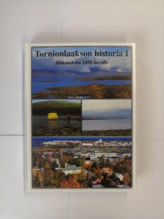 Tornionlaakson historia 1 - Jääkaudelta 1600-luvulle