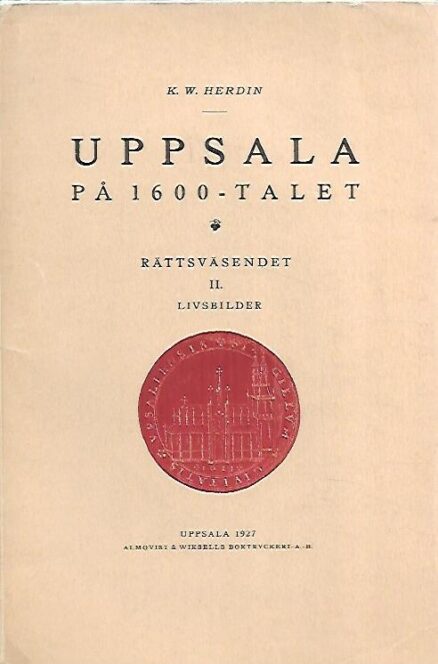 Uppsala på 1600-talet - rättsväsendet II. livsbilder