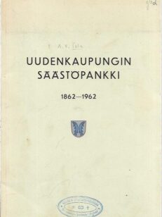Uudenkaupungin Säästöpankki 1862-1962