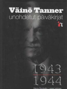 Väinö Tanner Unohdetut päiväkirjat 1943-1944