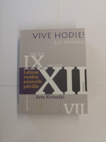 Vive Hodie! Elä tänään – Latinaa vuoden jokaiselle päivälle