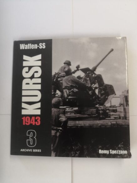 Waffen SS - KURSK 1943 Volume 3