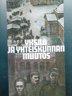 Yksilö ja yhteiskunnan muutos: Juhlakirja Viljo Rasilan täyttäessä 60 vuotta 22.1.1986