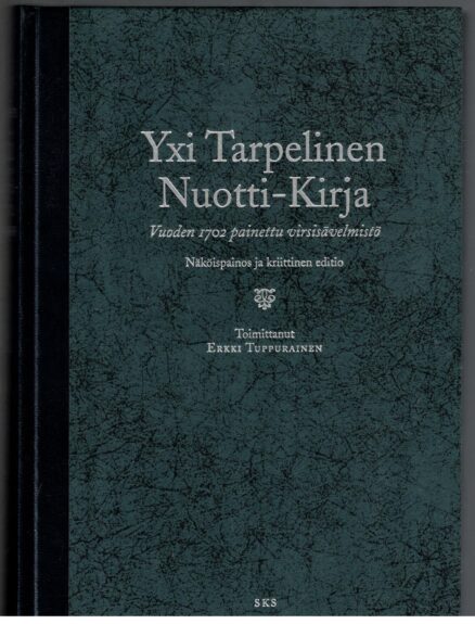 Yxi Tarpelinen Nuotti-Kirja - Vuoden 1702 painettu virsisävelmistö - Näköispainos ja kriittinen editio