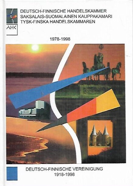 20 Jahre Deutsch-Finnische Handelskammer 1978-1998 - 80 Jahre Deutsch-Finnische Vereinigung 1918-1998