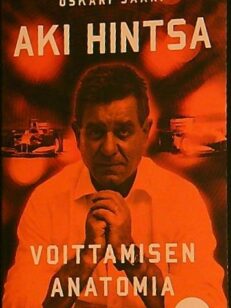 Aki Hintsa - Voittamisen anatomia