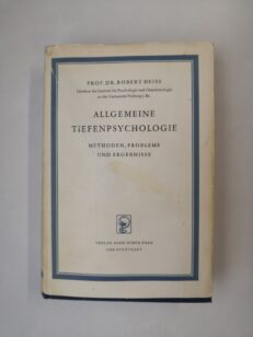 Allgemeine Tiefenpsychologie: Methoden, Probleme und Ergebnisse