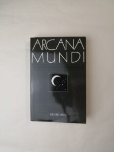 Arcana Mundi: Magic and the Occult in the Greek and Roman Worlds: A Collection of Ancient Texts