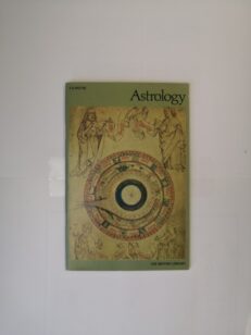 Astrology: As Illustrated in the Collections of the British Library and the British Museum