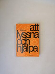 Att lyssna och hjälpa - Handbok i själavård