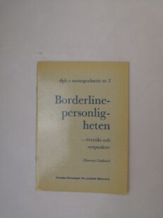 Borderlinepersonligheten - Översikt och synpunkter