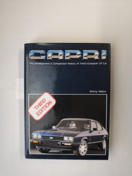 Capri: The Development and Competition History of Ford's European Gt Car