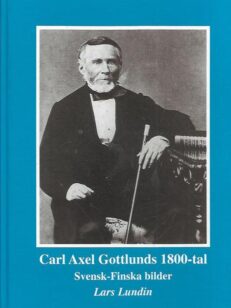 Carl Axel Gottlunds 1800-tal