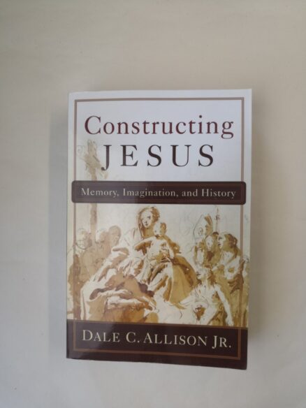 Constructing Jesus: Memory, Imagination, and History