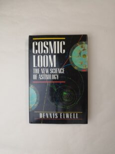 Cosmic Loom: The New Science of Astrology