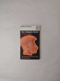 Der Atlantis-Streit - Zur meist diskutierten Sage des Altertums