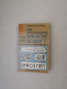 Die Entstehung von Sprache und Schrift