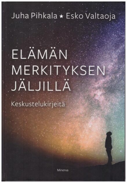 Elämän merkityksen jäljillä - keskustelukirjeitä