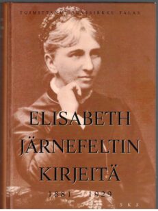 Elisabeth Järnefeltin kirjeitä 1881-1929