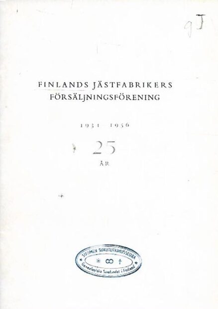 Finlands Jästfabrikers Försäljningsförening 1931-1956 25 år