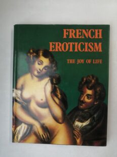 French Eroticism: The Joy of Life