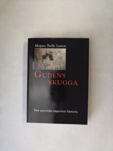 Gudens skugga: Det assyriska imperiets historia