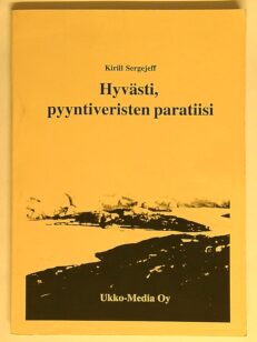 Hyvästi pyyntiveristen paratiisi