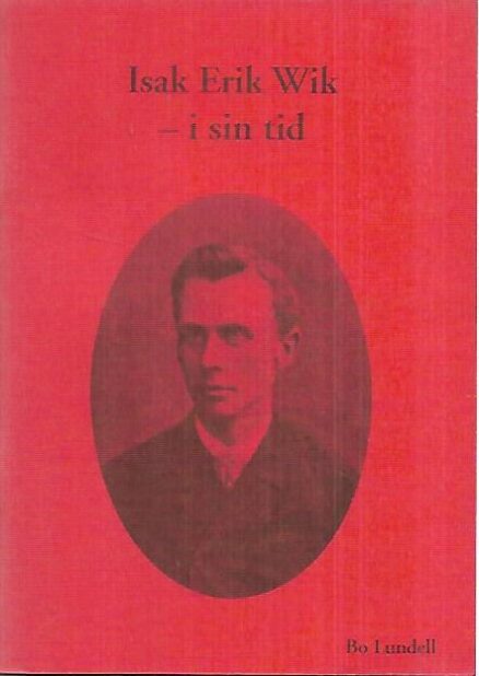 Isak Erik Wik - i sin tid