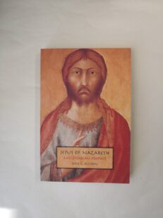 Jesus of Nazareth: Millenarian Prophet