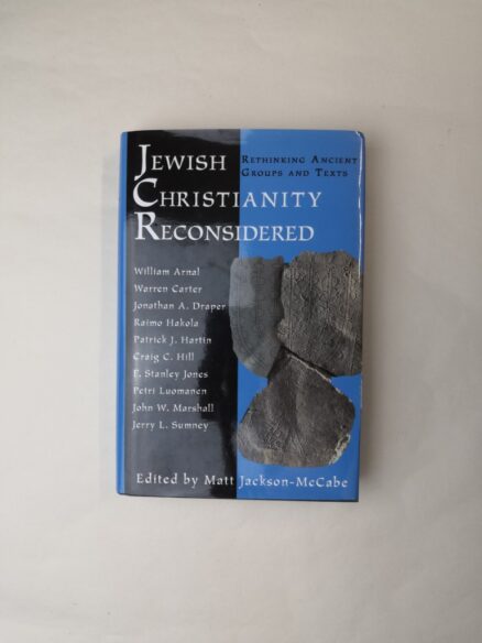 Jewish Christianity Reconsidered: Rethinking Ancient Groups And Texts