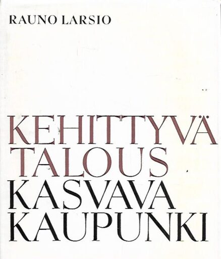 Kehittyvä talous - kasvava kaupunki : Helsingin kauppakamarin 50-vuotisen toiminnan taustaa