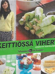 Keittiössä vihertää - Orastavan kasvissyöjän keittokirja