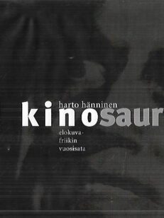 Kinosaurus - Elokuvafriikin vuosisata