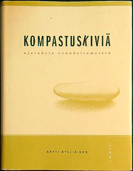 Kompastuskiviä - ajatuksia evankeliumeista