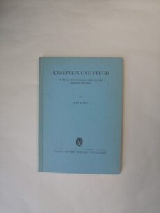 Kraepelin Und Freud: Beitrag Zur Neueren Geschichte Der Psychiatrie