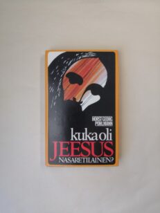 Kuka oli Jeesus Nasaretilainen?