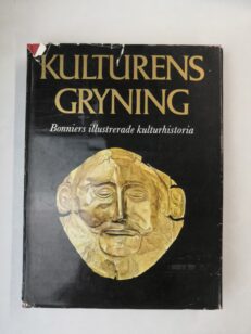 Kulturens Gryning - Bonniers illustrerade kulturhistoria