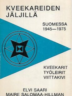 Kveekareiden jäljillä Suomessa 1945-1975 - Kveekarit, työleirit, Viittakivi