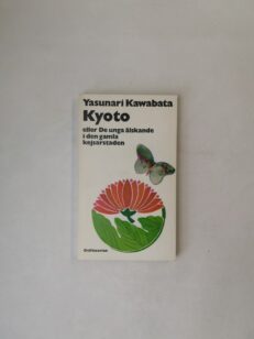 Kyoto eller De unga älskande i den gamla kejsarstaden