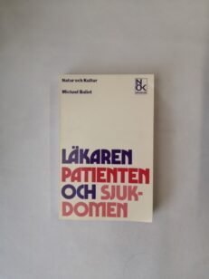 Läkaren, patienten och sjukdomen