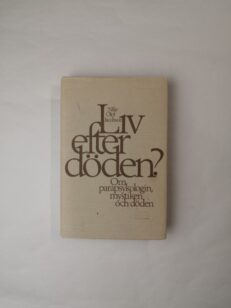 Liv efter döden? Om parapsykologin, mystiken och döden