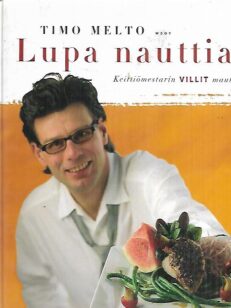 Lupa nauttia - Keittiömestarin villit maut