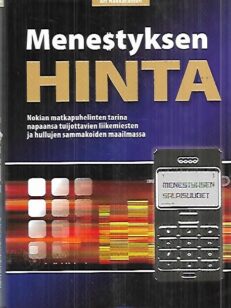 Menestyksen hinta - Nokian matkapuhelinten tarina napaansa tuijottavien liikemiesten ja hullujen sammakoiden maailmassa