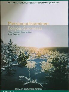 Metsänuudistaminen Pohjois-Suomessa