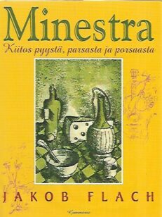 Minestra - Kiitos pyystä, parsasta ja porsaasta