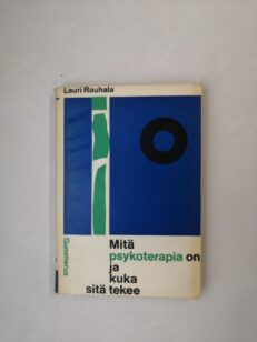 Mitä psykoterapia on ja kuka sitä tekee