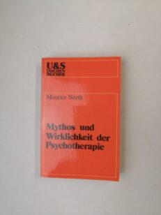 Mythos und Wirklichkeit der Psychotherapie