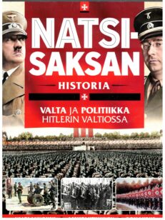 Natsi-Saksan historia - Valta ja politiikka Hitlerin valtiossa